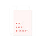 Card - Hey, happy birthday